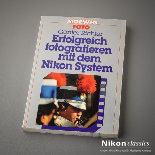 "Erfolgreich fotografieren mit dem Nikon System", von Günther Richter