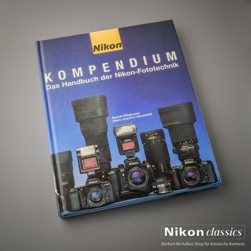 Nikon Kompendium. Das Handbuch der Nikon-Fototechnik